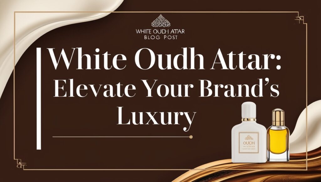 White Oudh Attar: The Pure Essence of Luxury in Modern Fragrances White Oudh Attar