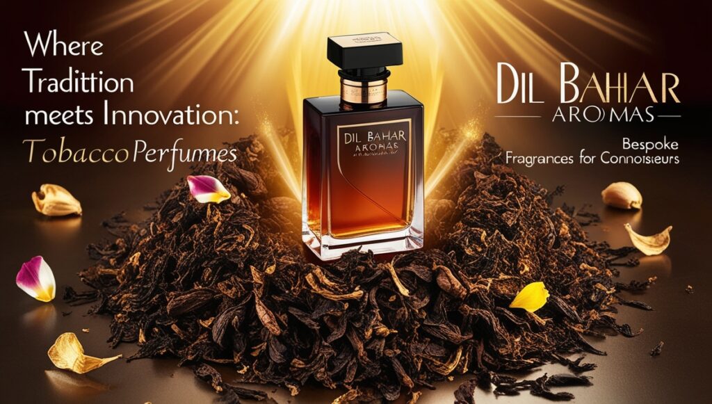 Tobacco Perfumes: The Alluring World of Smoky Fragrances Tobacco Perfumes