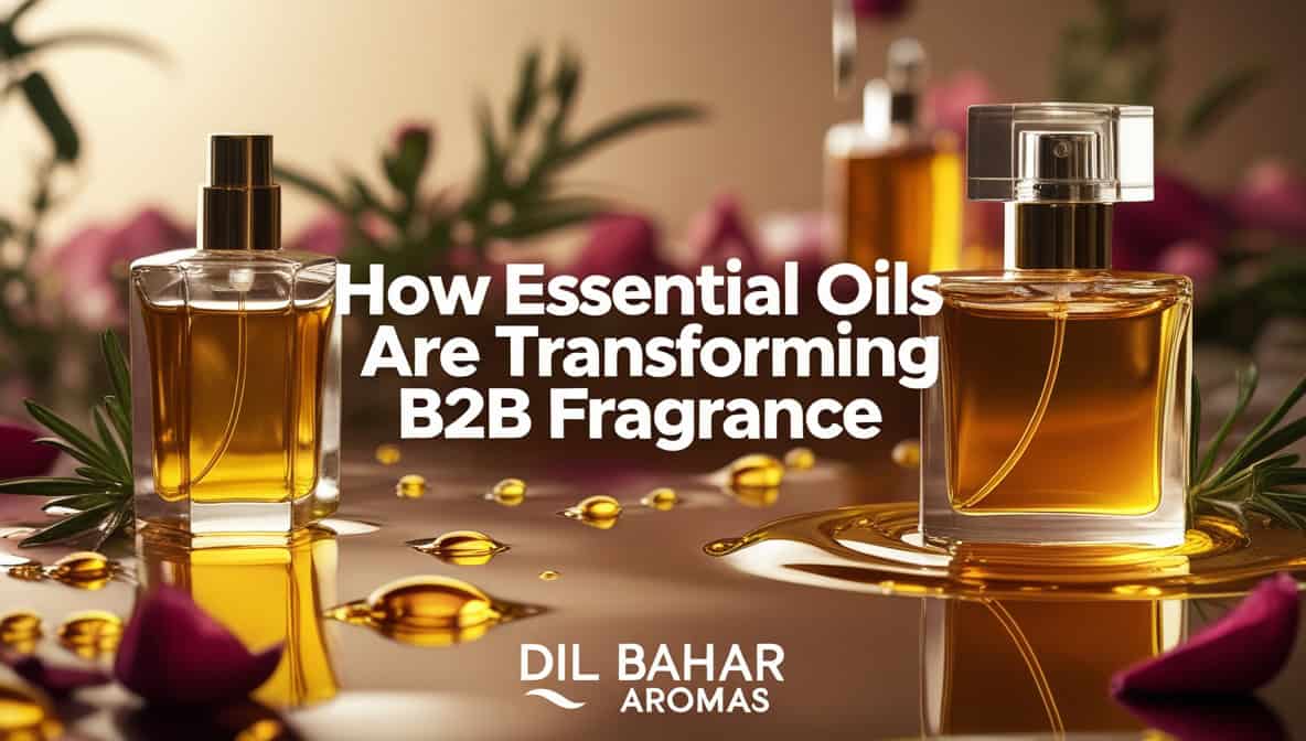 Essential Oil Suppliers for B2B Fragrance Business
